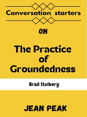 cover image of Conversations starters on the Practice of Groundedness